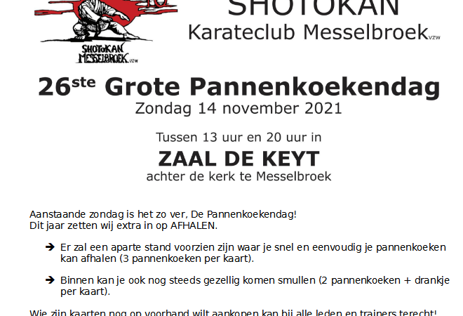 Shotokan Karateclub Messelbroek bakt op zondag 14 november voor de 26ste keer pannenkoeken!