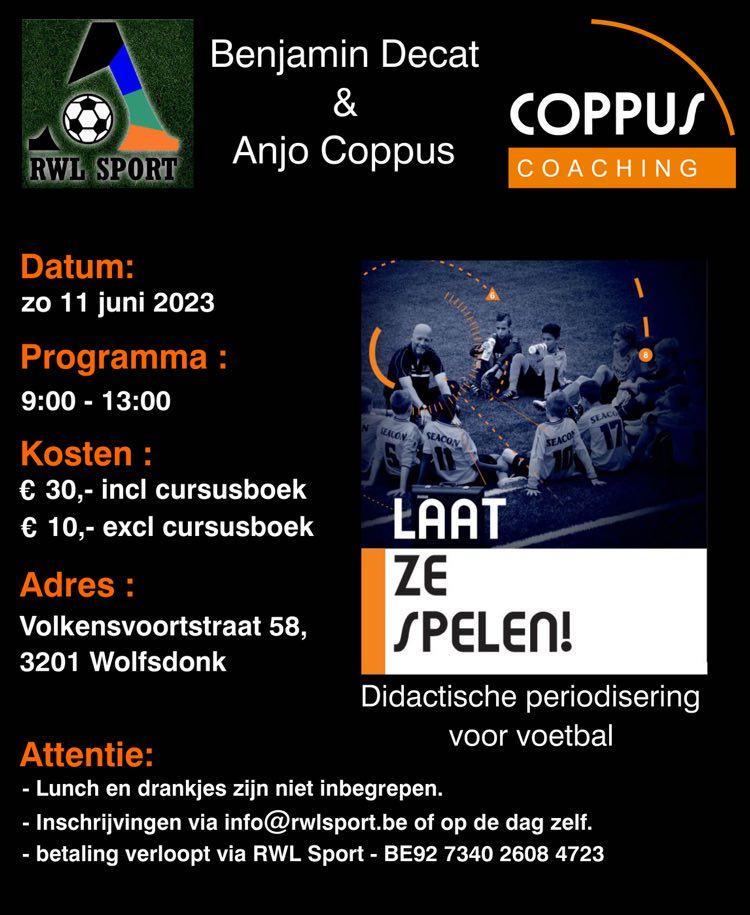 Een didactische periodisering voor voetbal een clinic door Nederlandse trainer Anjo Coppus en Benjamin Decat